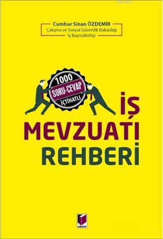 İş Mevzuatı Rehberi; 1000 Soru-Cevap İçtihatlı