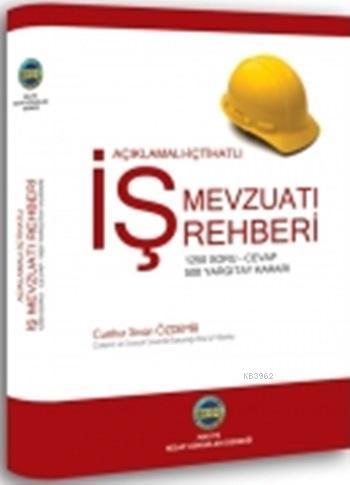 İş Mevzuatı Rehberi (Açıklamalı İçtihatlı)