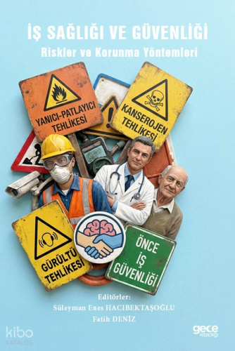 İş Sağlığı Güvenliği Riskler ve Korunma Yöntemleri