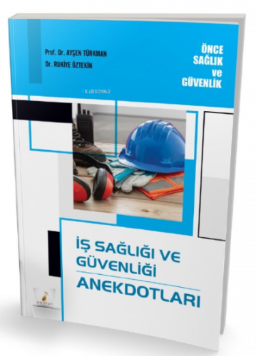 İş Sağlığı ve Güvenliği Anekdotları