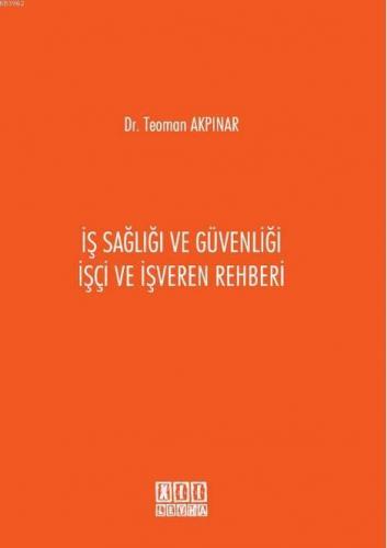 İş Sağlığı ve Güvenliği İşçi ve İşveren Rehberi