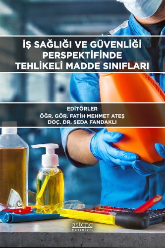 İş Sağlığı Ve Güvenliği Perspektifinde Tehlikeli Madde Sınıfları