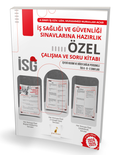 İş Sağlığı ve Güvenliği Sınavlarına Hazırlık İSG Özel Çalışma ve Soru Kitabı