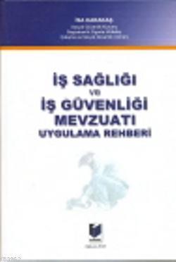 İş Sağlığı ve İş Güvenliği Mevzuatı; Uygulama Rehberi