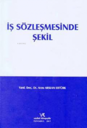 İş Sözleşmesinde Şekil