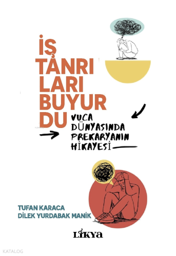 İş Tanrıları Buyurdu