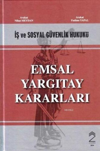 İş ve Sosyal Güvenlik Hukuku (Ciltli); Emsal Yargıtay Kararları