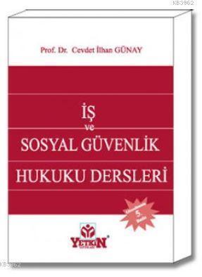 İş ve Sosyal Güvenlik Hukuku Dersleri