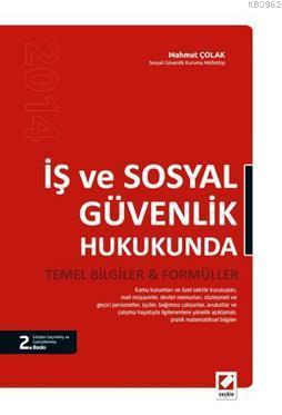 İş ve Sosyal Güvenlik Hukukunda Temel Bilgiler & Formüller
