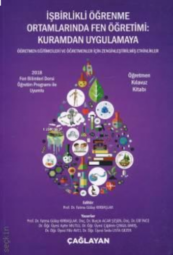 İşbirlikli Öğrenme Ortamlarında Fen Öğretimi: Kuramdan Uygulamaya