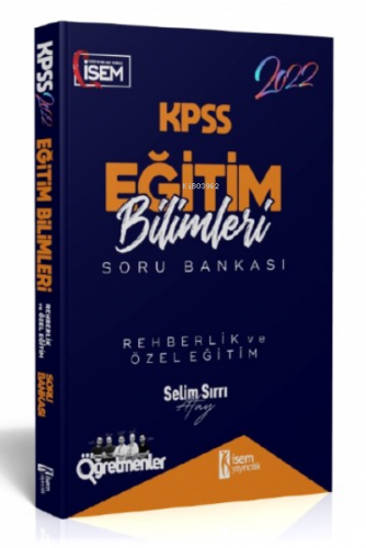 İsem 2022 KPSS Eğitim Bilimleri Rehberlik ve Özel Eğitim Çözümlü Soru Bankası