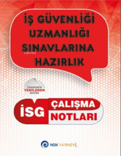 İSG İş Güvenliği Uzmanlığı Çalışma Notları;İSG İş Güvenliği Uzmanlığı Çalışma Notları