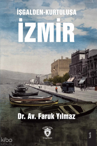 İşgalden-Kurtuluşa İzmir