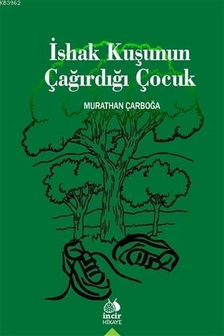 İshak Kuşunun Çağırdığı Çocuk