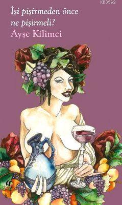 İşi Pişirmeden Önce Ne Pişirmeli?