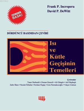 Isı ve Kütle Geçişinin Temelleri; 4. Basım'dan Çeviri - Ekonomik Baskı