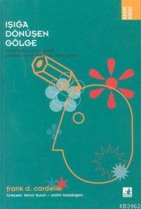 Işığa Dönüşen Gölge