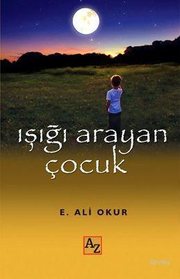 Işığı Arayan Çocuk