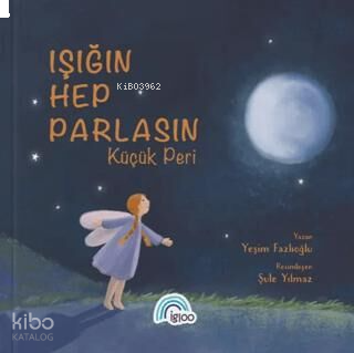 Işığın Hep Parlasın Küçük Peri