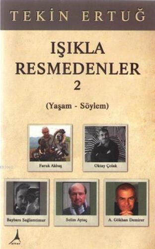 Işıkla Resmedenler 2; Yaşam - Söylem