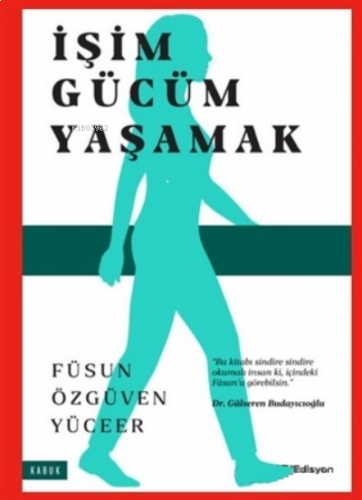 İşim Gücüm Yaşamak