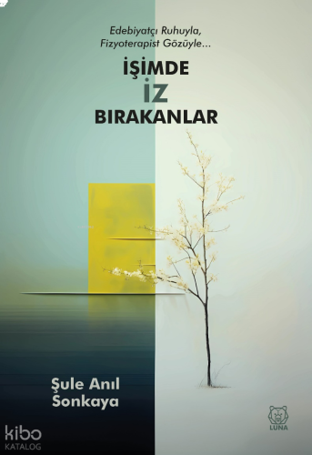 İşimde İz Bırakanlar