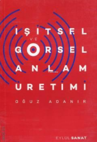İşitsel ve Görsel Anlam Üretimi