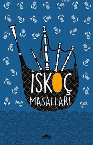 İskoç Masalları; (Özel Ayracıyla)