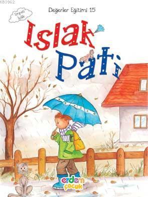 Islak Pati - Empati İylik; Değerler Eğitimi 15