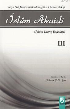 İslam Akaidi III; İslam İnanç Esasları