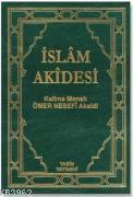 İslam Akidesi Kelime Anlamlı Nesefi Akaidi Tercümesi