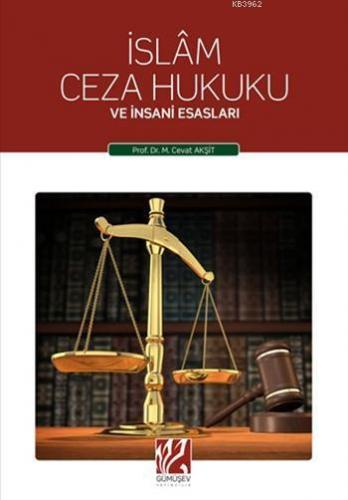 İslâm Ceza Hukuku; ve İnsani Esasları