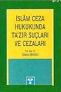İslam Ceza Hukukunda Ta'zir Suçları ve Cezaları
