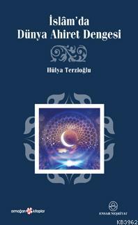 İslâm´da Dünya Ahiret Dengesi