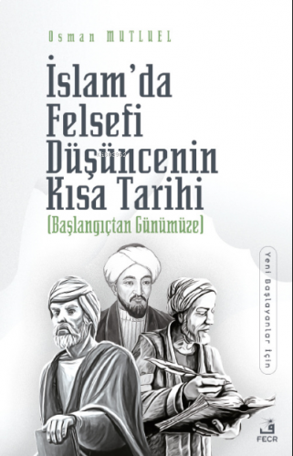 İslam’da Felsefi Düşüncenin Kısa Tarihi