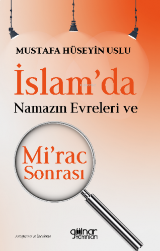 İslam’da Namazın Evreleri ve Mi’rac Sonrası
