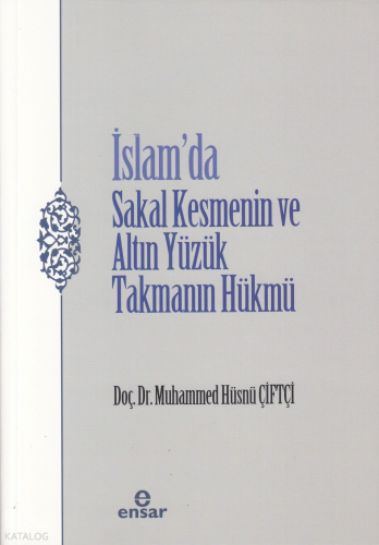 İslam’da Sakal Kesmenin ve Altın Yüzük Takmanın Hükmü