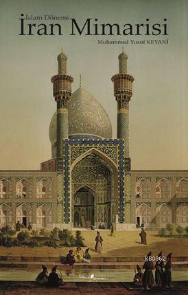 İslam Dönemi İran Mimarisi