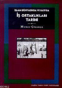 İslam Dünyasında ve Batı´da İş Ortaklıkları Tarihi
