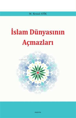 İslam Dünyasının Açmazları
