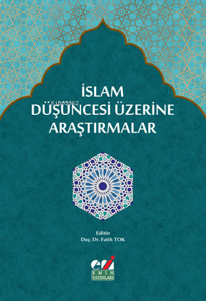 İslam Düşüncesi Üzerine Araştırmalar -Kişiler, Ekoller, Meseleler