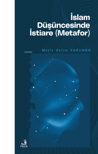 İslâm Düşüncesinde İstiare (Metafor)