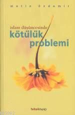 İslam Düşüncesinde Kötülük Problemi