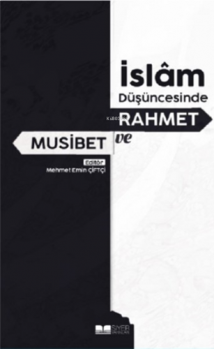 İslam Düşüncesinde Rahmet ve Musibet