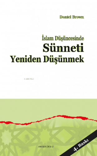 İslam Düşüncesinde Sünneti Yeniden Düşünmek