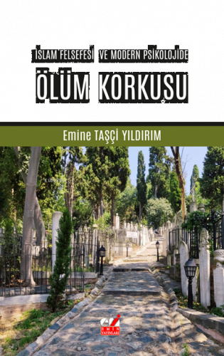 İslam Felsefesi ve Modern Psikolojide Ölüm Korkusu