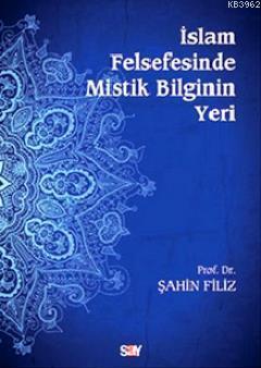 İslam Felsefesinde Mistik Bilginin Yeri