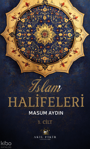 İslam Halifeleri Cilt I