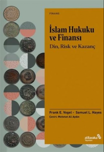 İslam Hukuku ve Finansı;Din, Risk Ve Kazanç