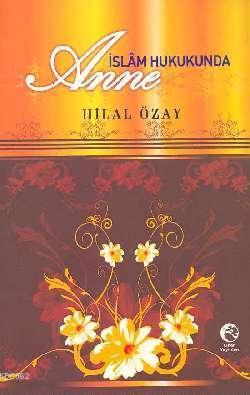 İslam Hukukunda Anne